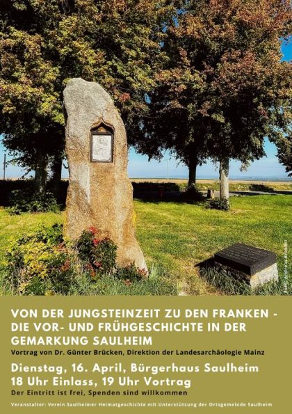 Was war los in der Saulheimer Gemarkung, als es Saulheim so noch gar nicht gab? Herzliche Einladung zum Vortrag!